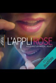 L’Appli Rose saison 01